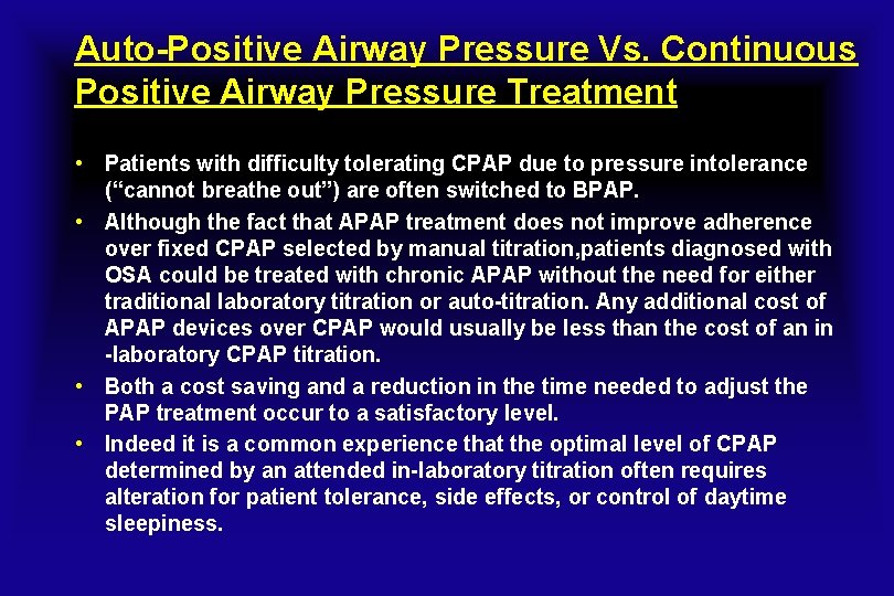 Auto-Positive Airway Pressure Vs. Continuous Positive Airway Pressure Treatment • Patients with difficulty tolerating