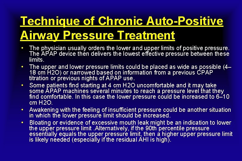 Technique of Chronic Auto-Positive Airway Pressure Treatment • The physician usually orders the lower