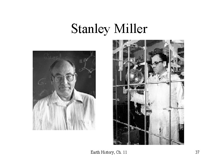 Stanley Miller Earth History, Ch. 11 37 