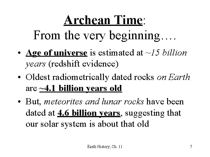 Archean Time: From the very beginning…. • Age of universe is estimated at ~15