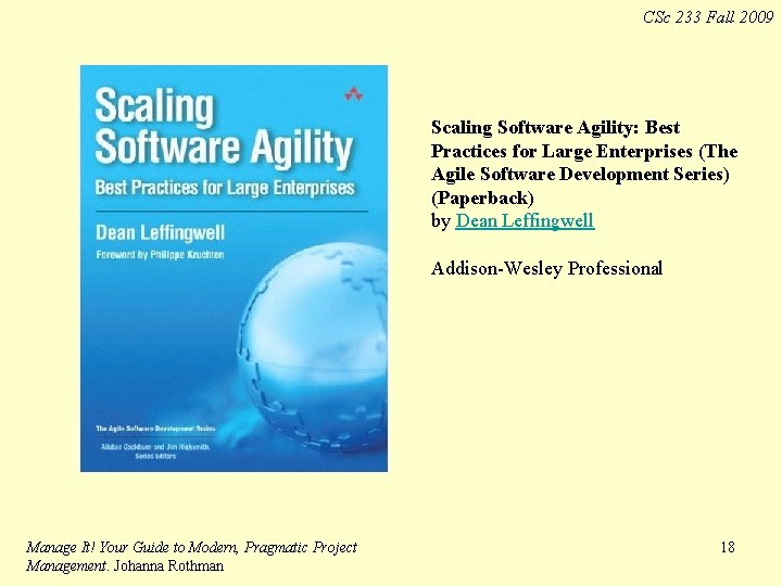 CSc 233 Fall 2009 Scaling Software Agility: Best Practices for Large Enterprises (The Agile