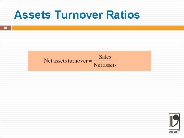 Assets Turnover Ratios 15 