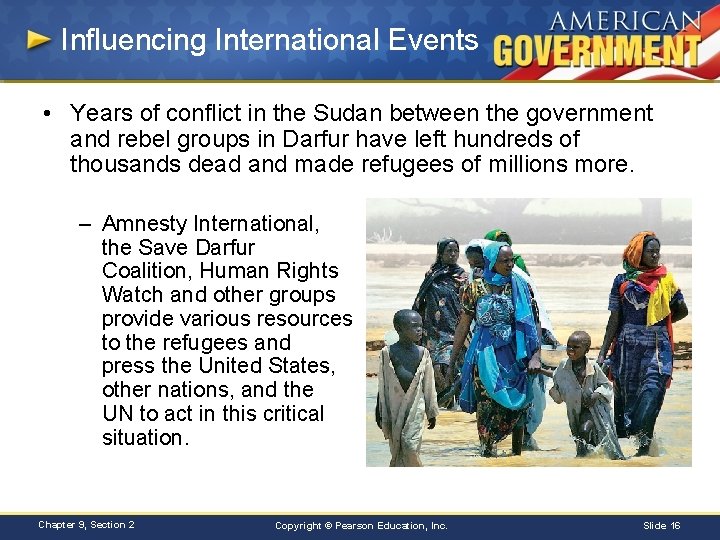 Influencing International Events • Years of conflict in the Sudan between the government and