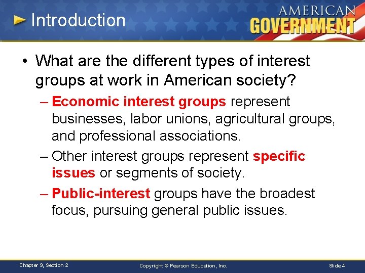 Introduction • What are the different types of interest groups at work in American