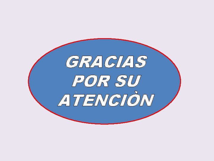 GRACIAS POR SU ATENCIÒN 