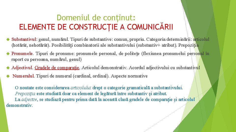 Domeniul de conținut: ELEMENTE DE CONSTRUCȚIE A COMUNICĂRII Substantivul: genul, numărul. Tipuri de substantive: Domeniul de conținut: ELEMENTE DE CONSTRUCȚIE A COMUNICĂRII Substantivul: genul, numărul. Tipuri de substantive: