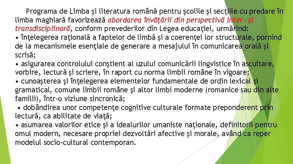 Programa de Limba și literatura română pentru școlile și secțiile cu predare în limba Programa de Limba și literatura română pentru școlile și secțiile cu predare în limba
