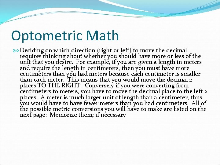 Optometric Math Deciding on which direction (right or left) to move the decimal requires