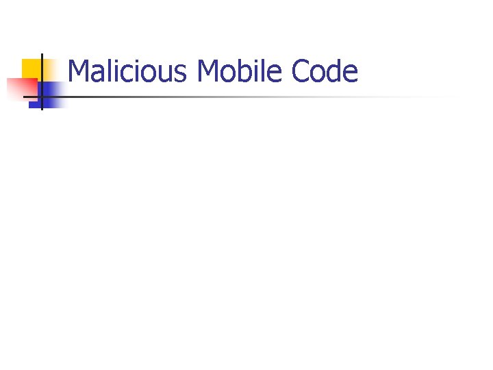 Malicious Mobile Code 