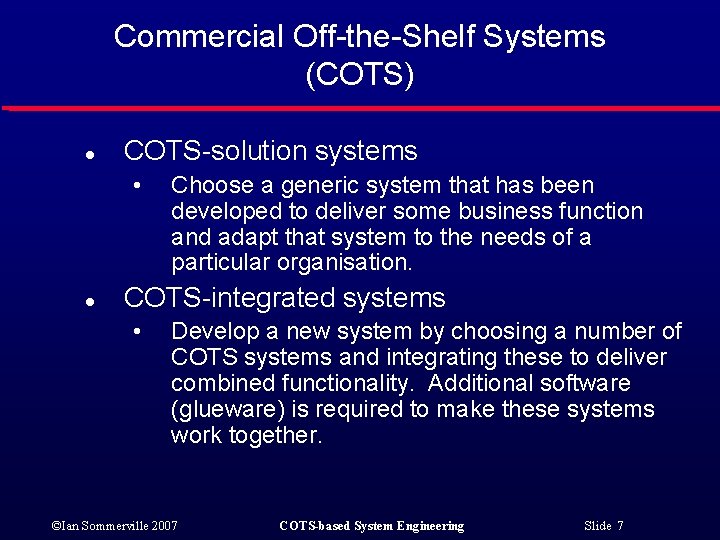 COTSbased System Engineering Ian Sommerville 2007 COTSbased System