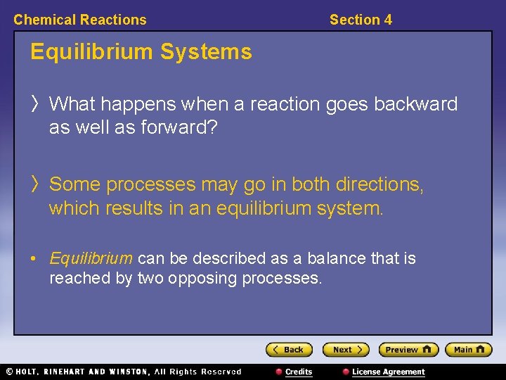 Chemical Reactions Section 4 Equilibrium Systems 〉 What happens when a reaction goes backward