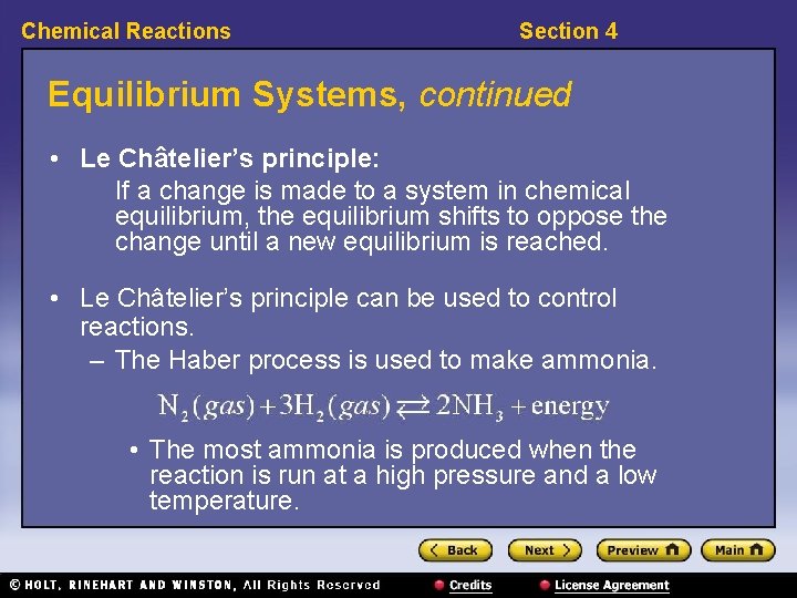 Chemical Reactions Section 4 Equilibrium Systems, continued • Le Châtelier’s principle: If a change