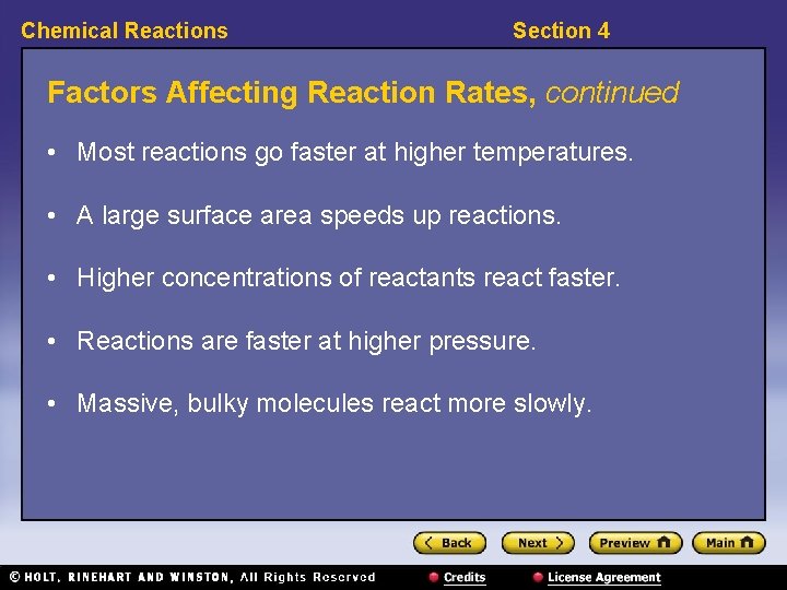 Chemical Reactions Section 4 Factors Affecting Reaction Rates, continued • Most reactions go faster