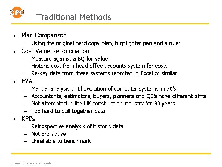 Traditional Methods • Plan Comparison – Using the original hard copy plan, highlighter pen