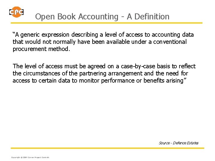Open Book Accounting - A Definition “A generic expression describing a level of access
