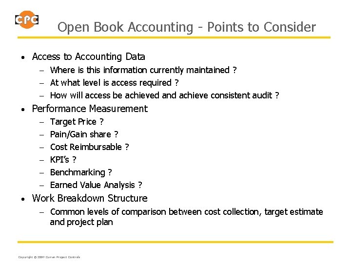 Open Book Accounting - Points to Consider • Access to Accounting Data – Where