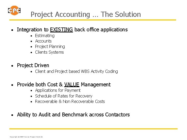 Project Accounting … The Solution • Integration to EXISTING back office applications • •