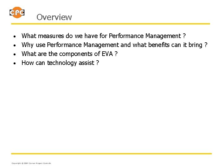 Overview What measures do we have for Performance Management ? • Why use Performance