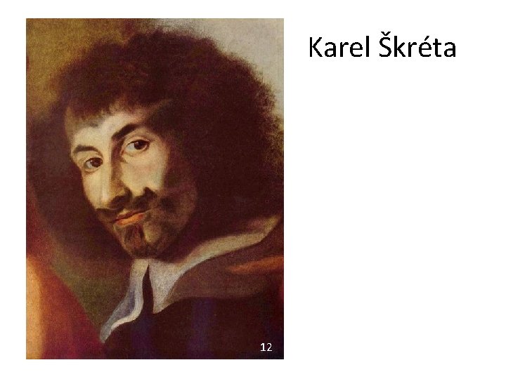 Karel Škréta 12 