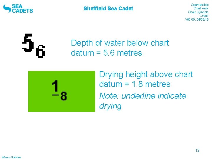 Sheffield Sea Cadet Seamanship Chart work Chart Symbols CW 01 V 00. 00, 04/05/18