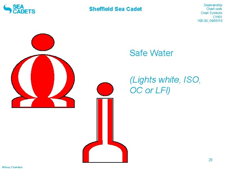 Sheffield Sea Cadet Seamanship Chart work Chart Symbols CW 01 V 00. 00, 04/05/18