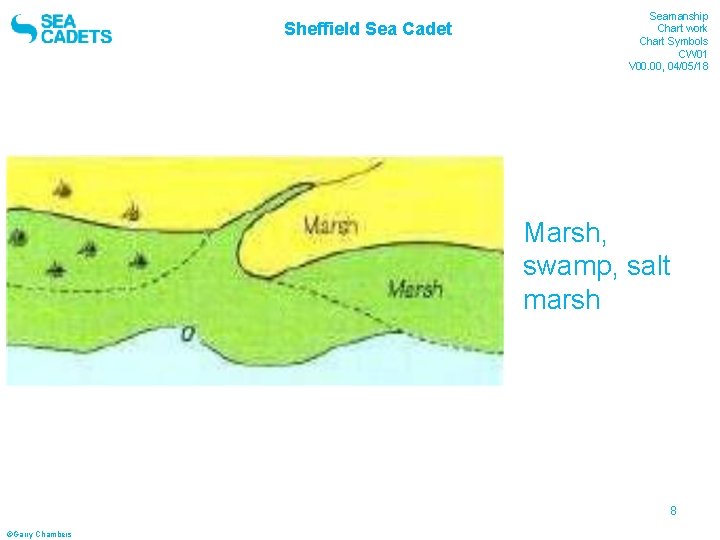 Sheffield Sea Cadet Seamanship Chart work Chart Symbols CW 01 V 00. 00, 04/05/18