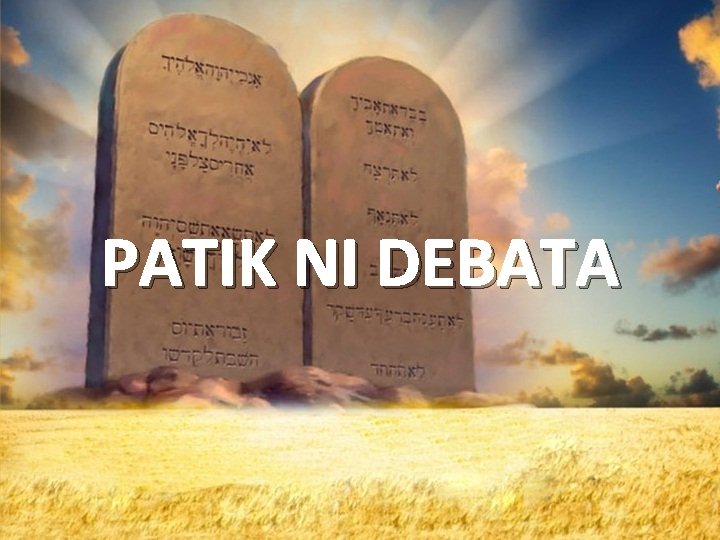 PATIK NI DEBATA 