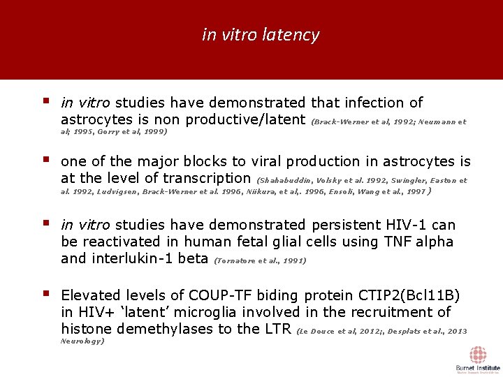 in vitro latency § in vitro studies have demonstrated that infection of astrocytes is