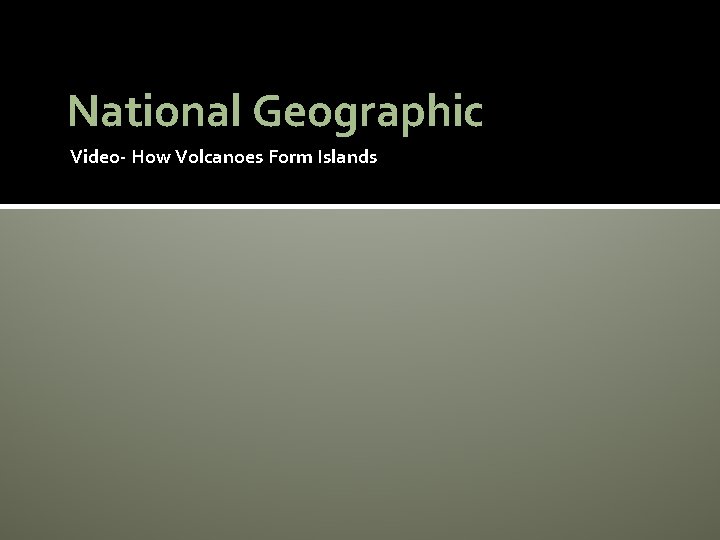 National Geographic Video- How Volcanoes Form Islands 