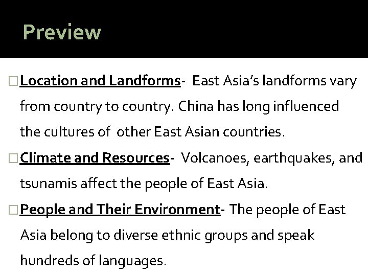 Preview �Location and Landforms- East Asia’s landforms vary from country to country. China has