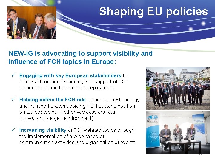 Shaping EU policies NEW-IG is advocating to support visibility and influence of FCH topics