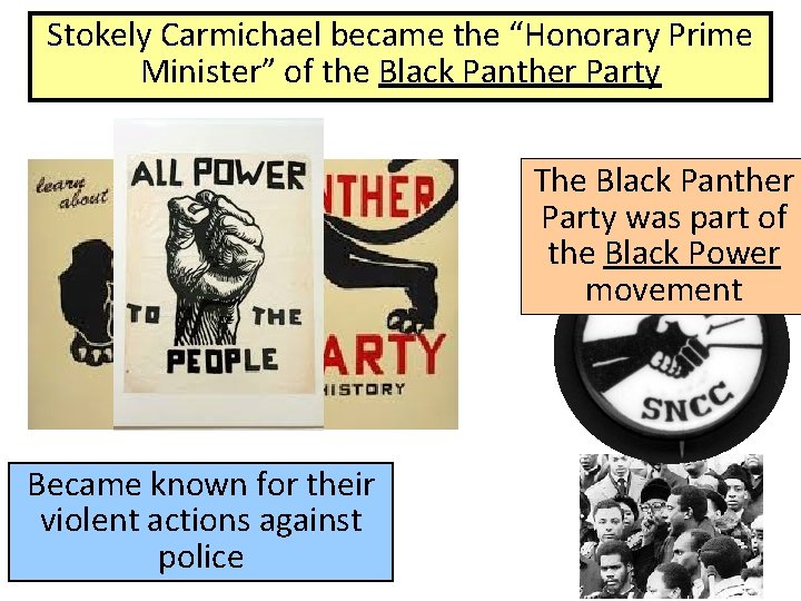 Stokely Carmichael became the “Honorary Prime Minister” of the Black Panther Party The Black