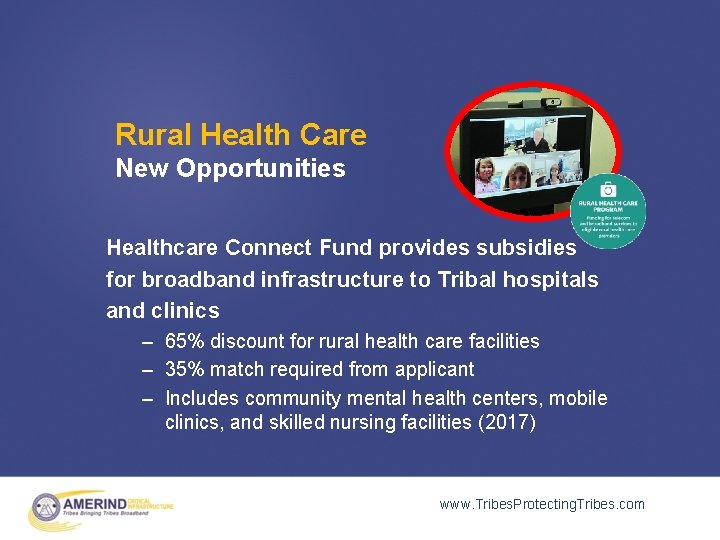 Rural Health Care New Opportunities Healthcare Connect Fund provides subsidies for broadband infrastructure to