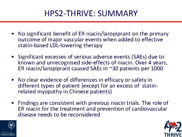 HPS 2 -THRIVE: SUMMARY • No significant benefit of ER niacin/laropiprant on the primary