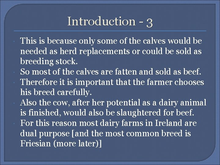 Introduction - 3 This is because only some of the calves would be needed