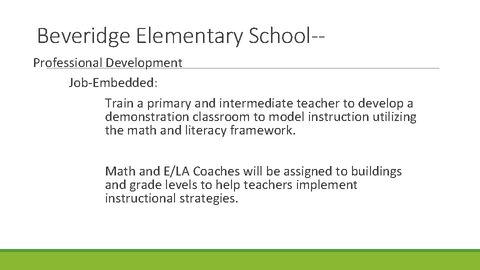 Beveridge Elementary School-Professional Development Job-Embedded: Train a primary and intermediate teacher to develop a