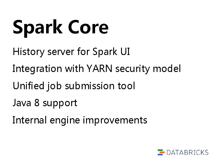 Spark Core History server for Spark UI Integration with YARN security model Unified job