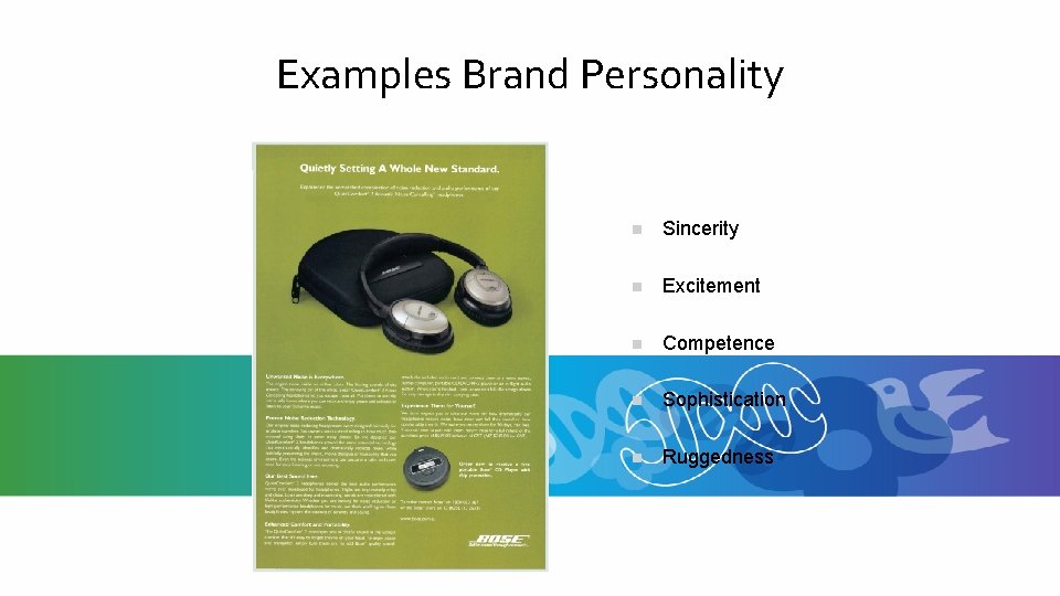 Examples Brand Personality n Sincerity n Excitement n Competence n Sophistication n Ruggedness 