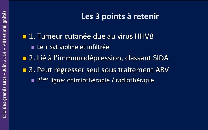 DIU des grands Lacs – Juin 2014 – VIH et malignités Les 3 points