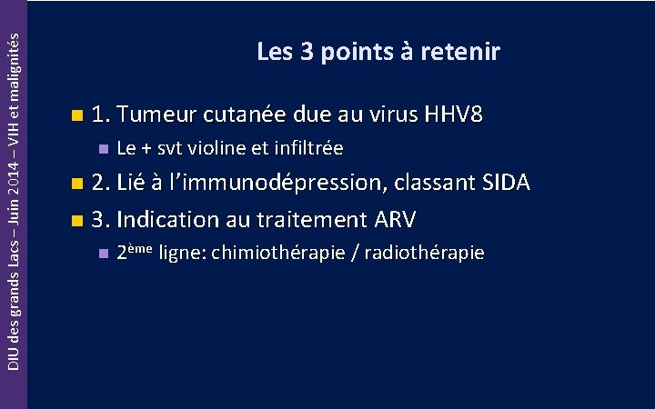 DIU des grands Lacs – Juin 2014 – VIH et malignités Les 3 points