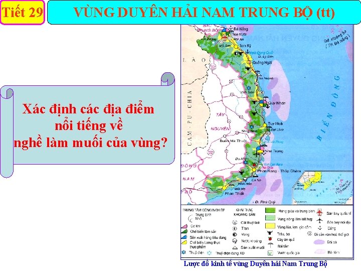 Tiết 29 VÙNG DUYÊN HẢI NAM TRUNG BỘ (tt) Xác định các địa điểm