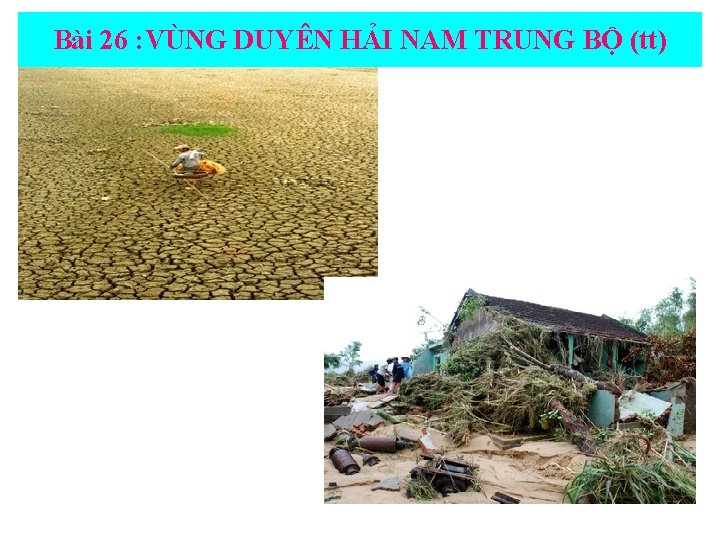 Bài 26 : VÙNG DUYÊN HẢI NAM TRUNG BỘ (tt) 