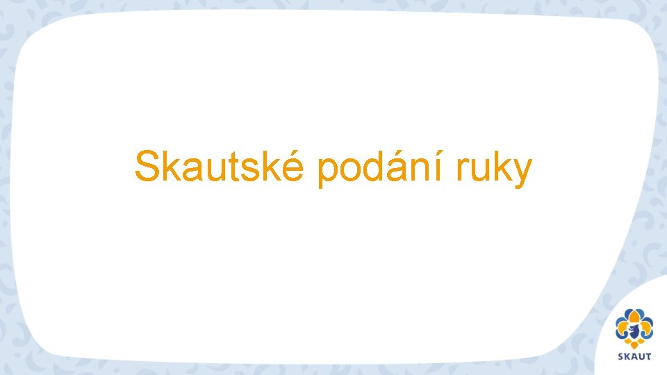 Skautské podání ruky 