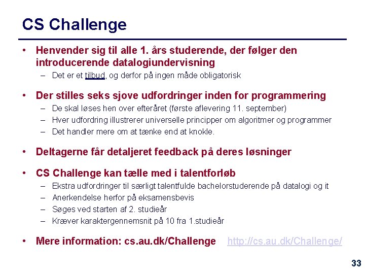 CS Challenge • Henvender sig til alle 1. års studerende, der følger den introducerende