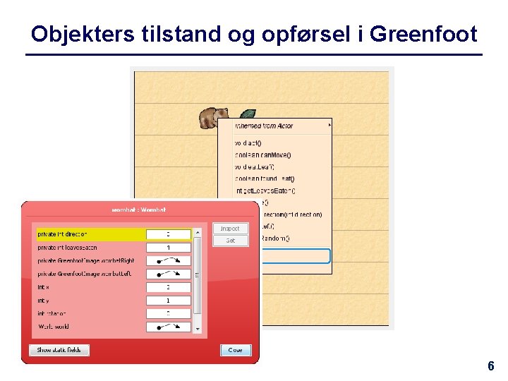 Objekters tilstand og opførsel i Greenfoot 6 