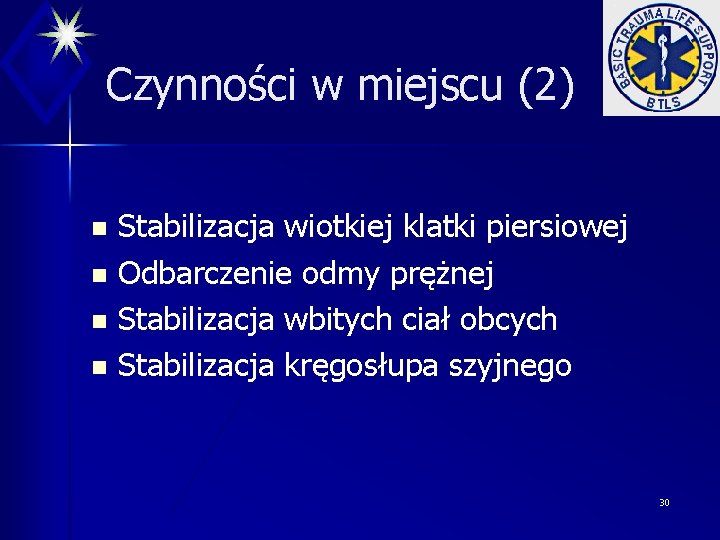 Czynności w miejscu (2) Stabilizacja wiotkiej klatki piersiowej n Odbarczenie odmy prężnej n Stabilizacja