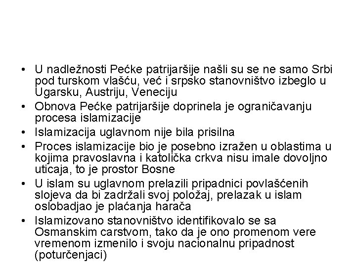  • U nadležnosti Pećke patrijaršije našli su se ne samo Srbi pod turskom