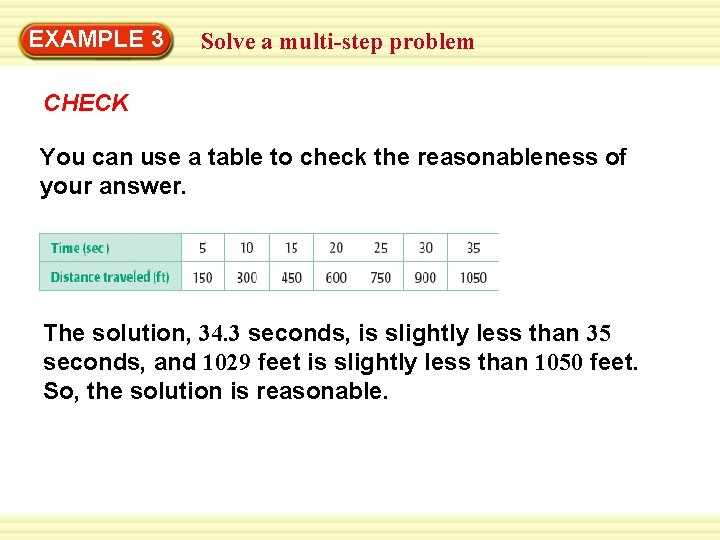 EXAMPLE 3 Solve a multi-step problem CHECK You can use a table to check