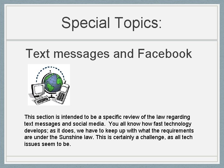 Special Topics: Text messages and Facebook This section is intended to be a specific