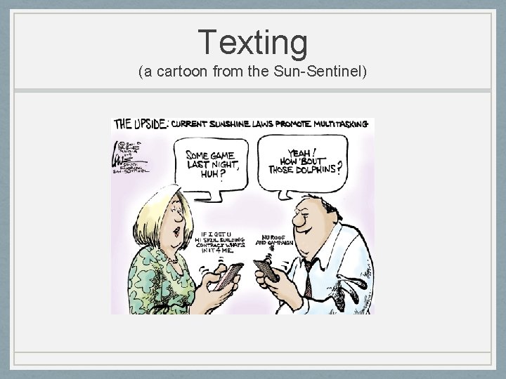 Texting (a cartoon from the Sun-Sentinel) 